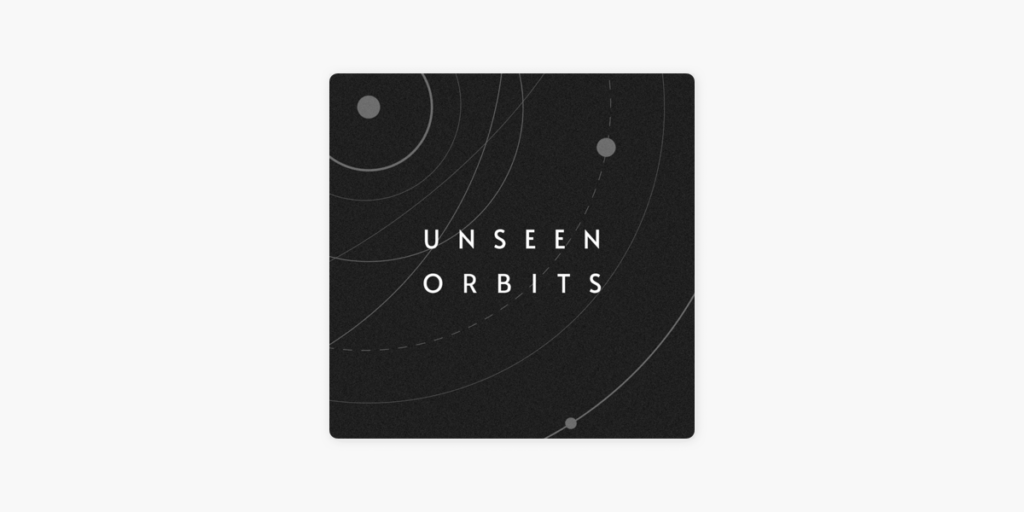 Unseen Orbits Podcast